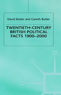 Cover image for Twentieth-Century British Political Facts, 1900-2000