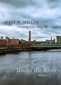 Cover image for Tender the River: Poems