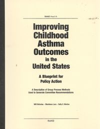 Cover image for Improving Childhood Asthma Outcomes in the United States: A Blueprint for Policy Action - A Description of Group Process Methods Used to Generate Committee Recommendations