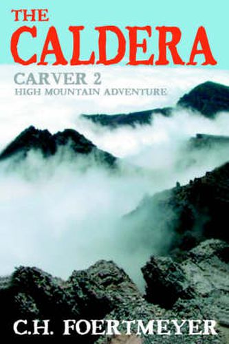 Cover image for The Caldera: Carver 2: High Mountain Adventure