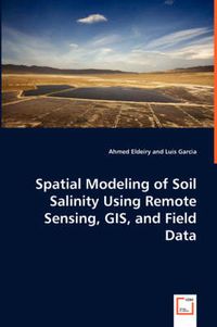 Cover image for Spatial Modeling of Soil Salinity Using Remote Sensing, GIS, and Field Data