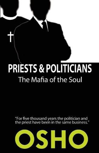 Cover image for Priests and Politicians: The Mafia of the Soul