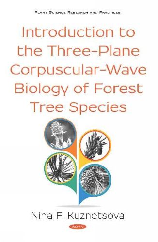 Cover image for Introduction to the Three-Plane Corpuscular-Wave Biology of Forest Tree Species