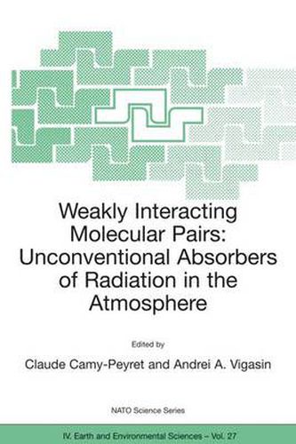 Cover image for Weakly Interacting Molecular Pairs: Unconventional Absorbers of Radiation in the Atmosphere