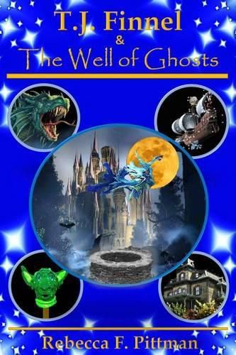 Cover image for T.J. Finnel and the Well of Ghosts