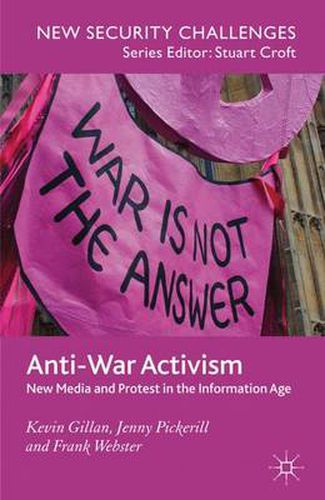 Cover image for Anti-War Activism: New Media and Protest in the Information Age