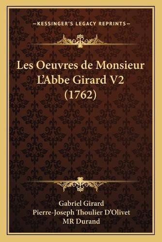 Les Oeuvres de Monsieur L'Abbe Girard V2 (1762)