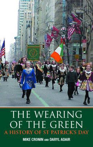 Cover image for The Wearing of the Green: A History of St Patrick's Day