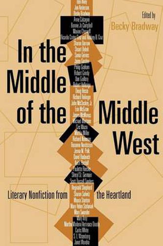 Cover image for In the Middle of the Middle West: Literary Nonfiction from the Heartland