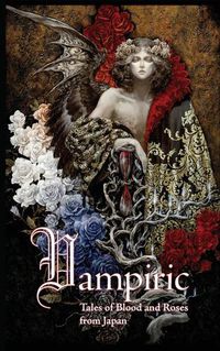 Cover image for Vampiric: Tales of Blood and Roses from Japan