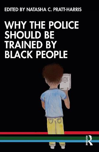 Cover image for Why the Police Should be Trained by Black People