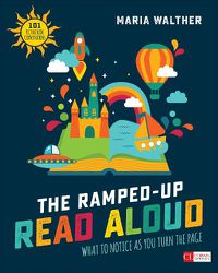 Cover image for The Ramped-Up Read Aloud: What to Notice as You Turn the Page