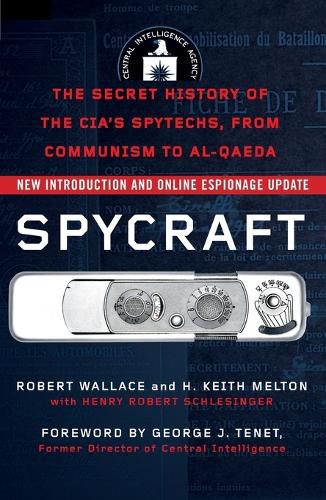 Cover image for Spycraft: The Secret History of the CIA's Spytechs, from Communism to Al-Qaeda