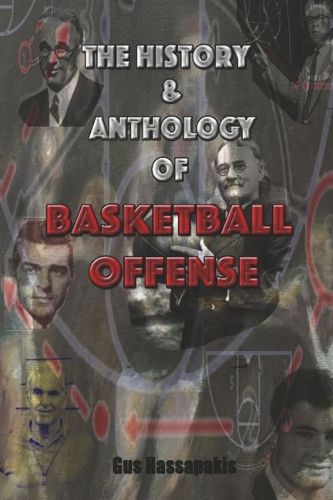 Cover image for A History & Anthology of Basketball Offense