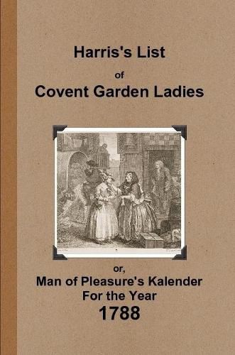 Cover image for Harris's List of Covent Garden Ladies 1788