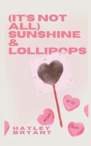 Cover image for (It's not all) sunshine and lollipops