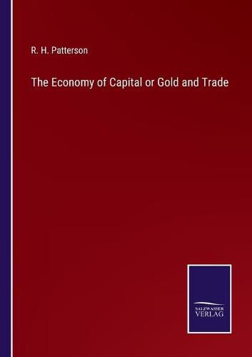 Cover image for The Economy of Capital or Gold and Trade