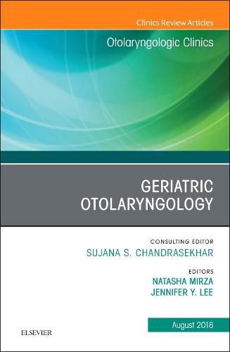 Cover image for Geriatric Otolaryngology, An Issue of Otolaryngologic Clinics of North America