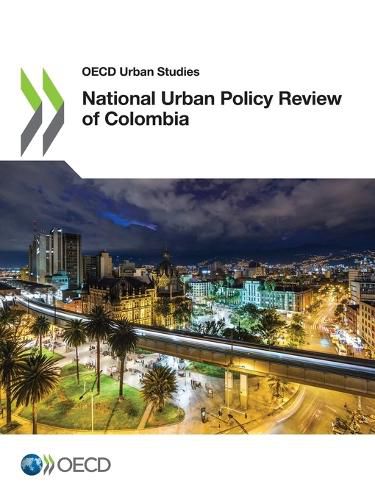 Cover image for OECD Urban Studies National Urban Policy Review of Colombia