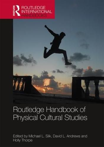 Cover image for Routledge Handbook of Physical Cultural Studies