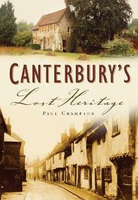 Cover image for Canterbury's Lost Heritage