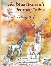 Cover image for The Blue Unicorn's Journey To Osm Coloring Book