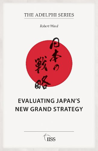 Cover image for Evaluating Japan's New Grand Strategy