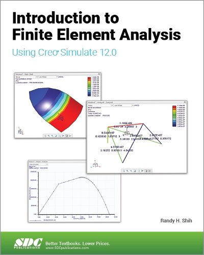 Cover image for Introduction to Finite Element Analysis Using Creo Simulate 12.0