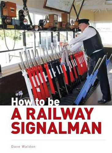 Cover image for How to be a Railway Signalman