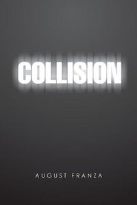 Cover image for Collision: A Novel and 4 Plays