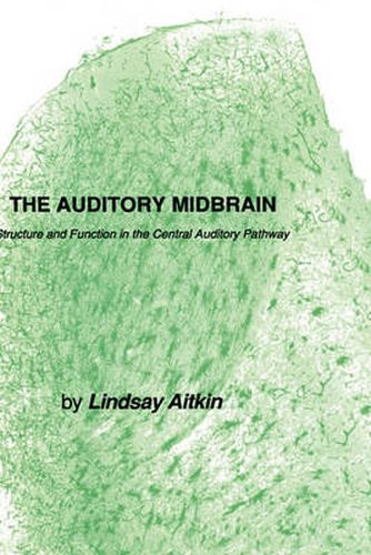 Cover image for The Auditory Midbrain: Structure and Function in the Central Auditory Pathway