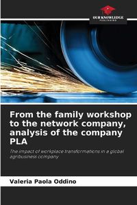 Cover image for From the family workshop to the network company, analysis of the company PLA