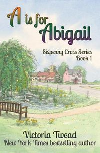 Cover image for A is for Abigail: A Sixpenny Cross story