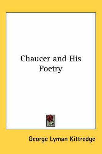 Chaucer and His Poetry