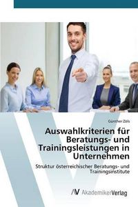 Cover image for Auswahlkriterien fur Beratungs- und Trainingsleistungen in Unternehmen