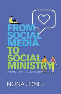 Cover image for From Social Media to Social Ministry: A Guide to Digital Discipleship