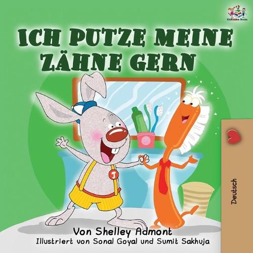 Cover image for Ich putze meine Zahne gern: I Love to Brush My Teeth (German Edition)