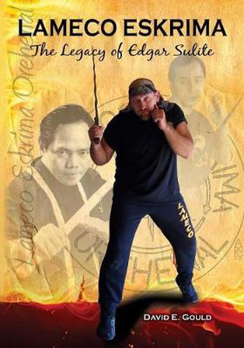 Cover image for Lameco Eskrima: The Legacy of Edgar Sulite