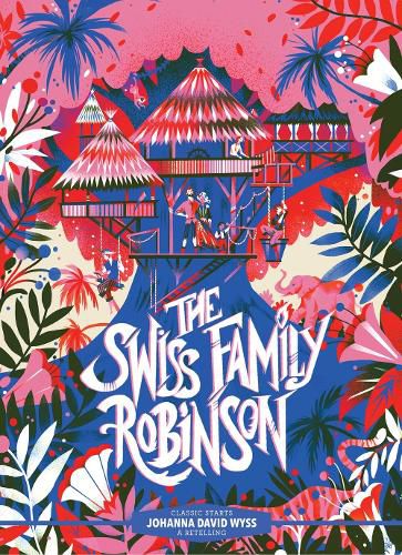 Classic Starts (R): The Swiss Family Robinson