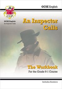 Cover image for Grade 9-1 GCSE English - An Inspector Calls Workbook (includes Answers)