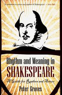 Cover image for Rhythm and Meaning in Shakespeare: A Guide for Readers and Actors