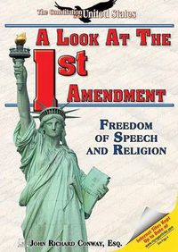 Cover image for A Look at the First Amendment: Freedom of Speech and Religion