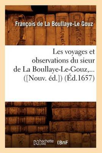 Les Voyages Et Observations Du Sieur de la Boullaye-Le-Gouz (Ed.1657)