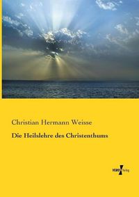 Cover image for Die Heilslehre des Christenthums