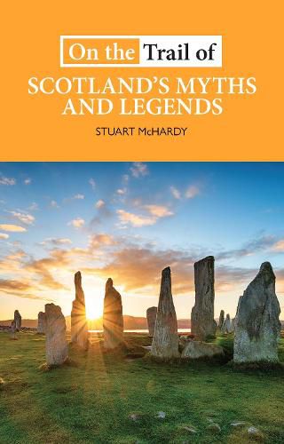 Cover image for On the Trail of Scotland's Myths and Legends