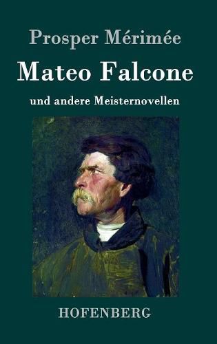 Mateo Falcone: und andere Meisternovellen