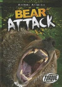 Cover image for Torque Series: Animal Attack: Bear Attack