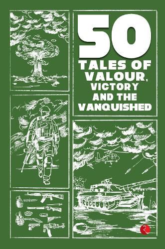 Cover image for 50 Tales of Valour, Victory and the Vanquished