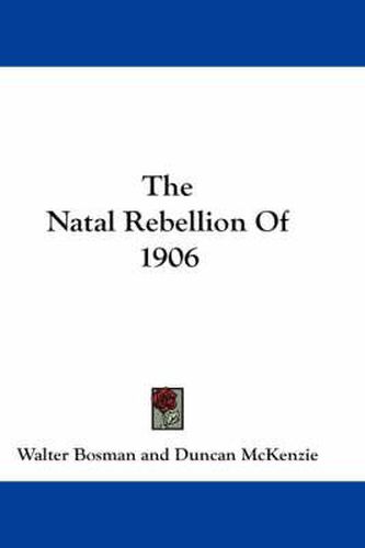 Cover image for The Natal Rebellion of 1906