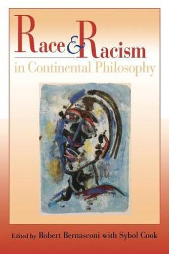 Race and Racism in Continental Philosophy